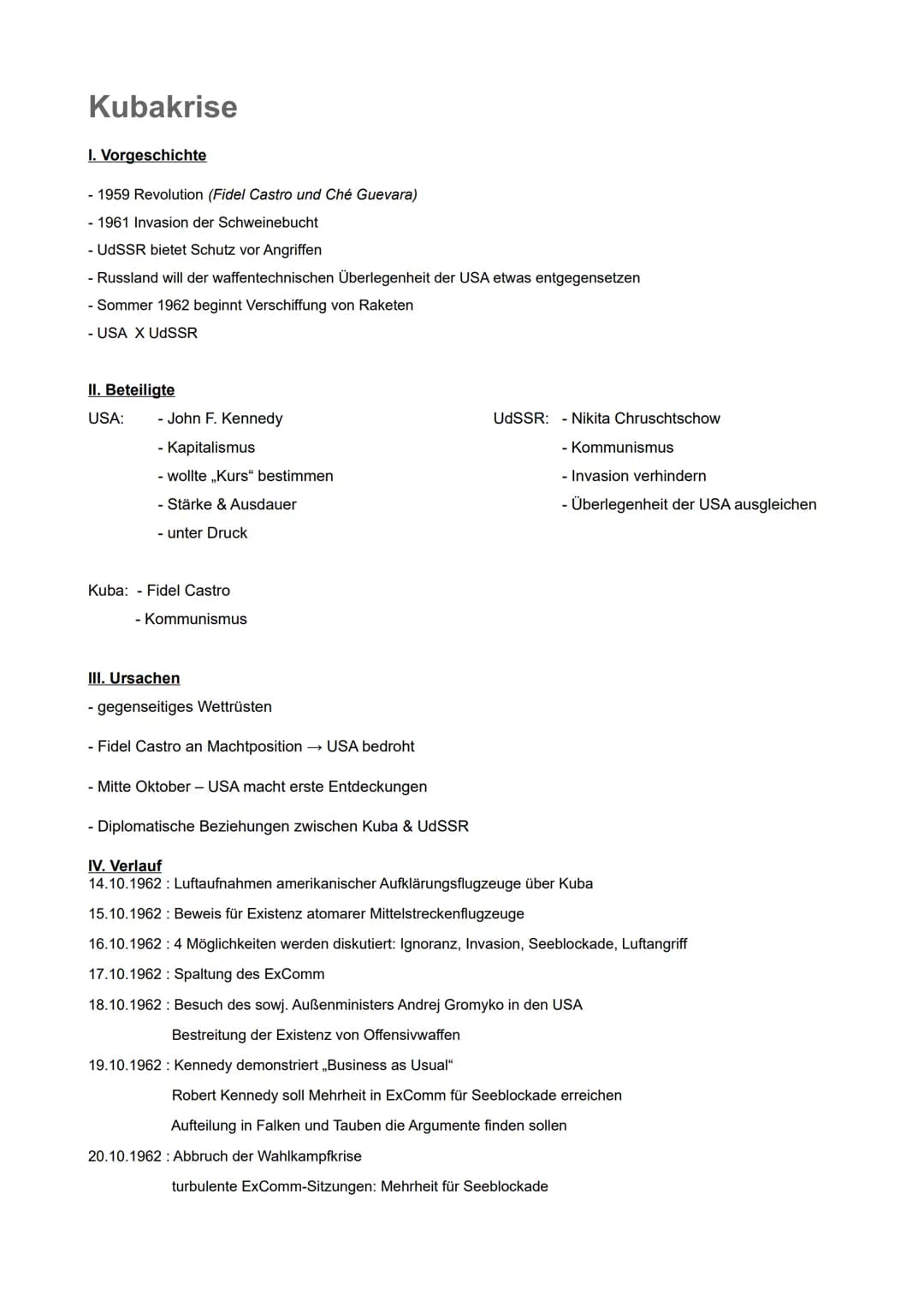 Kubakrise
I. Vorgeschichte
- 1959 Revolution (Fidel Castro und Che Guevara)
- 1961 Invasion der Schweinebucht
- UdSSR bietet Schutz vor Angr