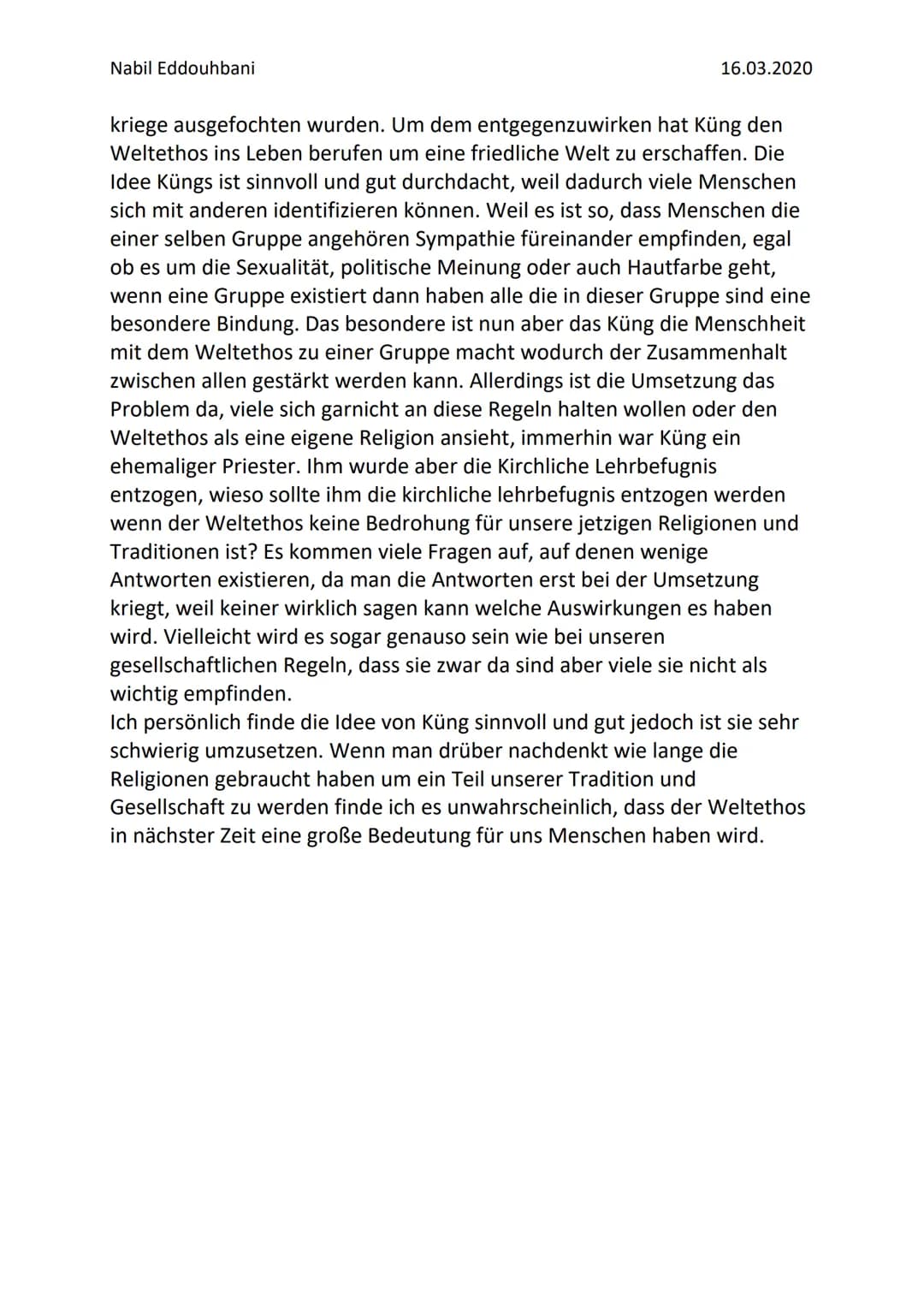 
<p>Hans Küng, geboren im Jahre 1928, ist ein Theologieprofessor und Präsident der "Stiftung Weltethos". Er führt an, dass Religionen eine w
