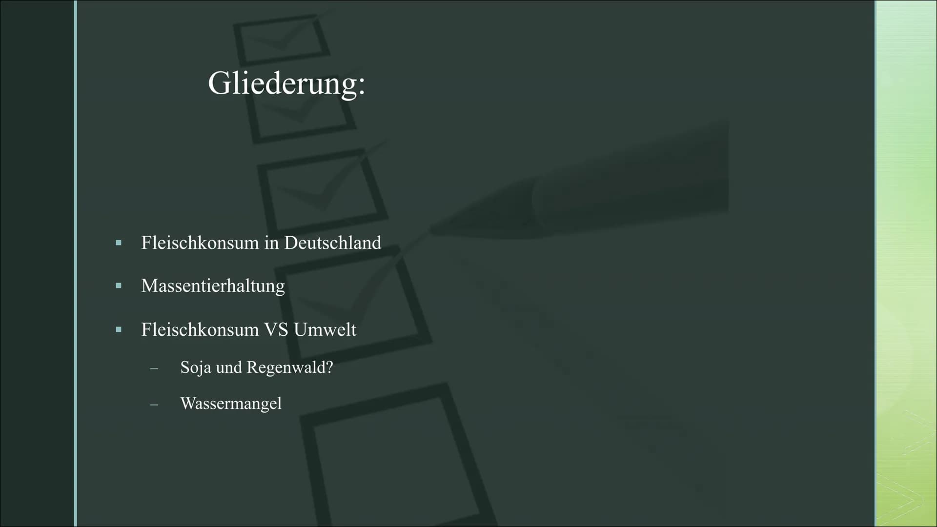 Große Folgen für
die Umwelt
Fleischkonsum ■
■
Gliederung:
Fleischkonsum in Deutschland
Massentierhaltung
■ Fleischkonsum VS Umwelt
Soja und 