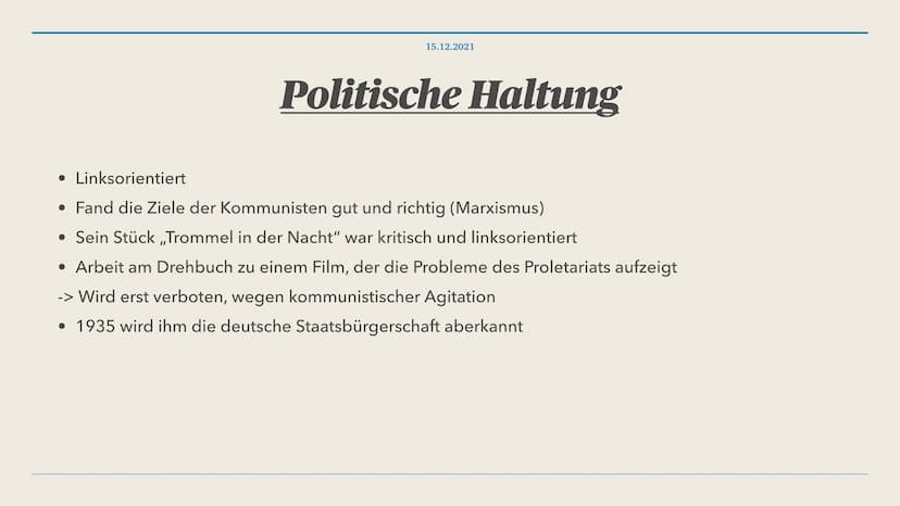 15.12.2021
Das Leben des Bertolt Brecht 1. Wer war Bertolt Brecht?
2. Lebenslauf
3. Politische Haltung
4. Was ist episches Theater?
4.1. Wie