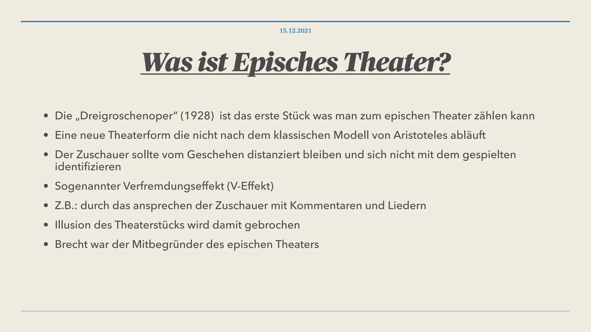 15.12.2021
Das Leben des Bertolt Brecht 1. Wer war Bertolt Brecht?
2. Lebenslauf
3. Politische Haltung
4. Was ist episches Theater?
4.1. Wie