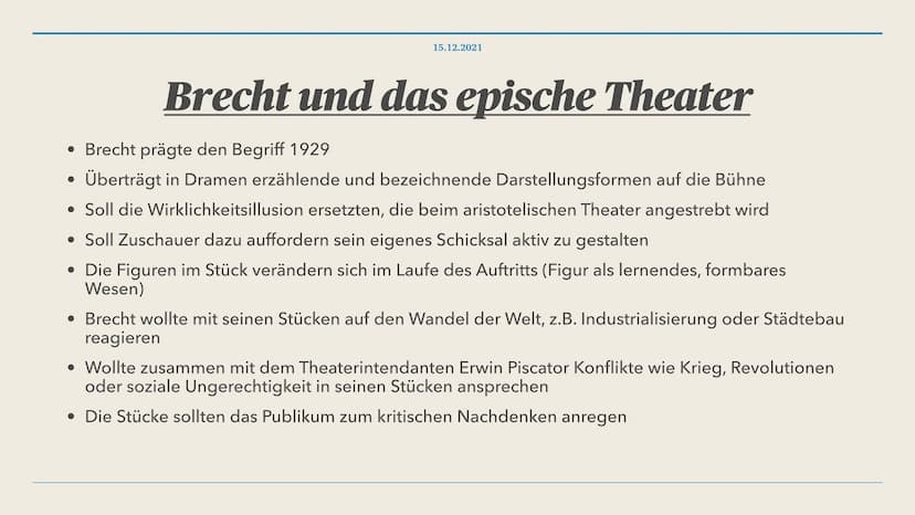 15.12.2021
Das Leben des Bertolt Brecht 1. Wer war Bertolt Brecht?
2. Lebenslauf
3. Politische Haltung
4. Was ist episches Theater?
4.1. Wie