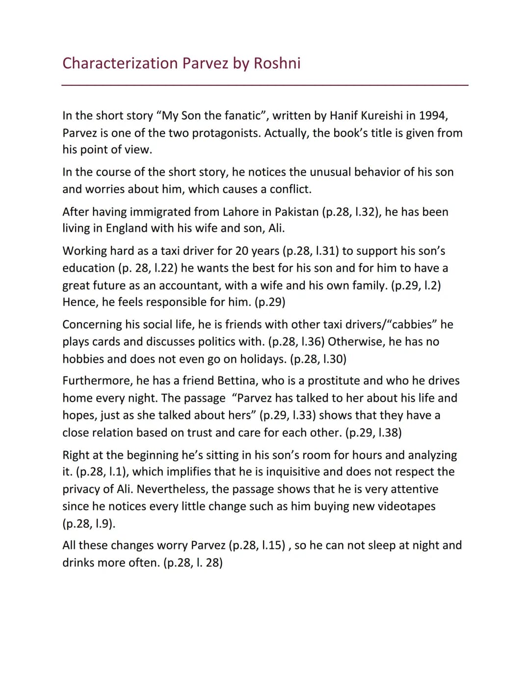 Characterization Parvez by Roshni
In the short story "My Son the fanatic", written by Hanif Kureishi in 1994,
Parvez is one of the two prota