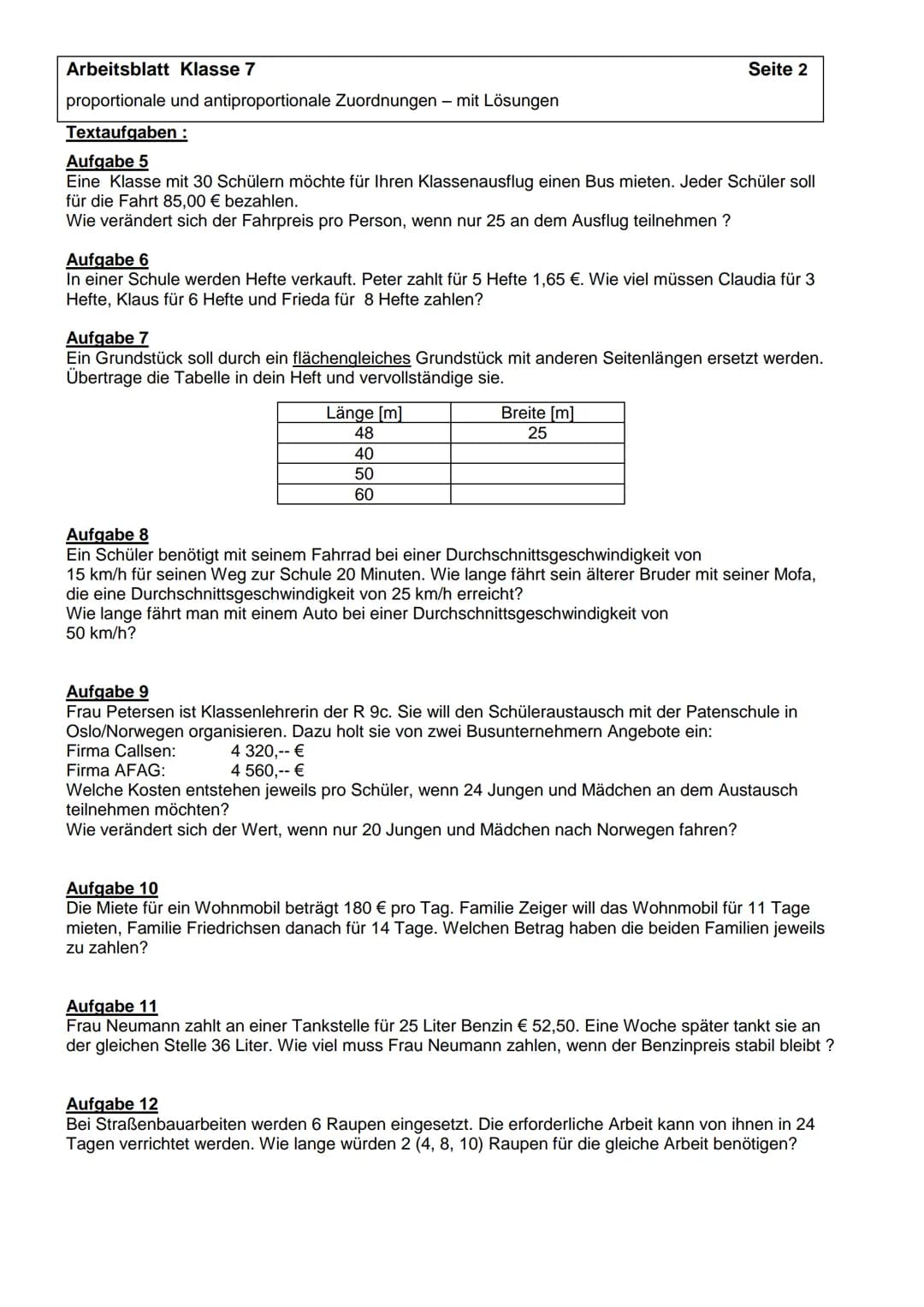 Arbeitsblatt Klasse 7
proportionale und antiproportionale Zuordnungen - mit Lösungen
Aufgabe 1
Ergänze die Tabelle
a.) antiproportionale Zuo