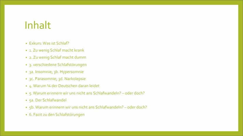 SCHLAFSTÖRUNGEN
Und warum erinnern wir uns nicht
ans Schlafwandeln? - oder doch?
shu
ㅓ
SLEEP Inhalt
Exkurs: Was ist Schlaf?
• 1. Zu wenig Sc