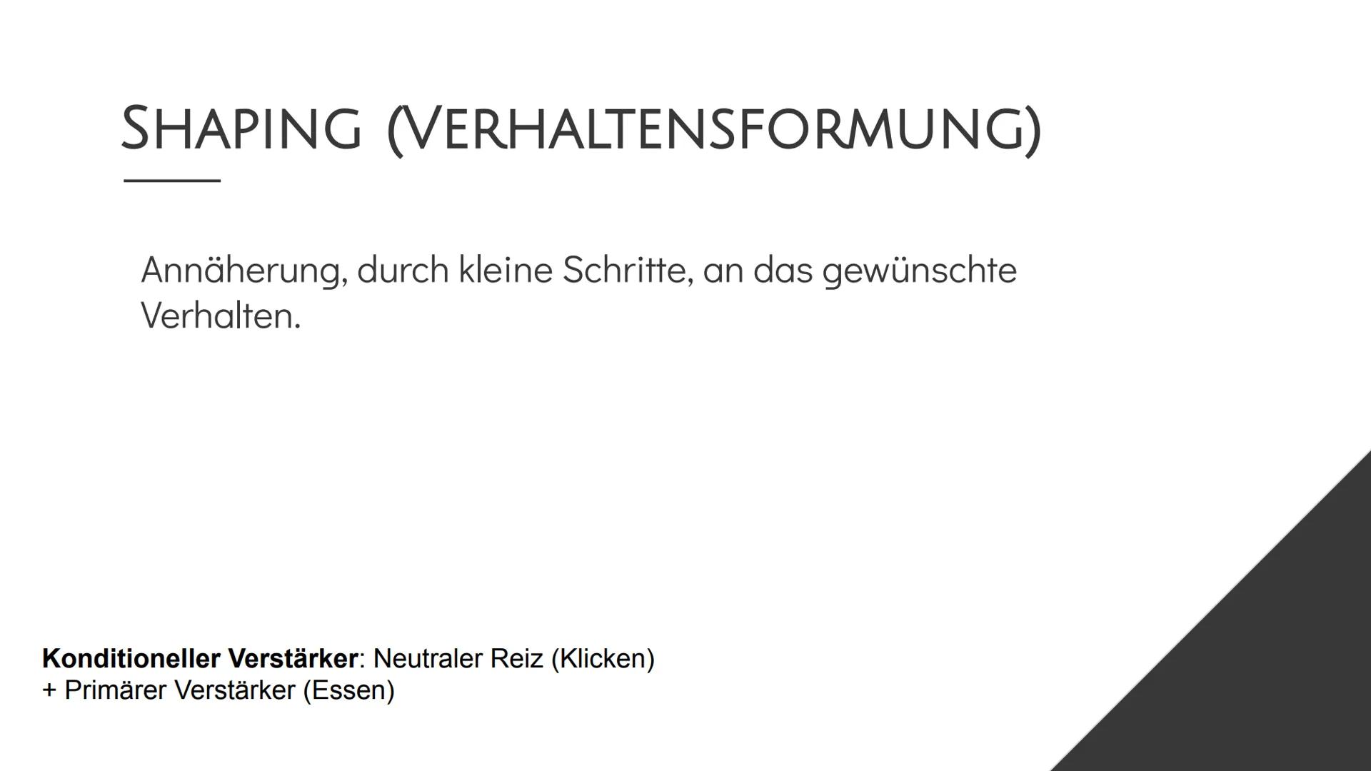 Operante Konditionierung
Definition
Operante Konditionierung: Bei einer Operanten Konditionierung wird auf die
Auftrittshäufigkeit einer Ver