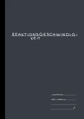 Know Zusammenfassung Reaktionsgeschwindigkeit  thumbnail