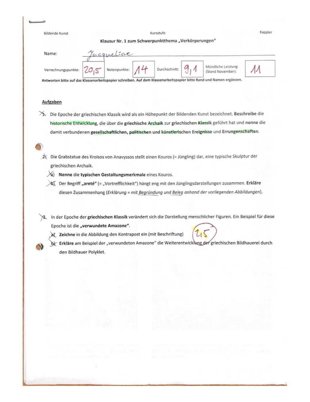 Bildende Kunst
Kursstufe
Kappler
Klausur Nr. 1 zum Schwerpunktthema „Verkörperungen"
Name: Jacqueline
Verrechnungspunkte: 20,5 Notenpunkte: 