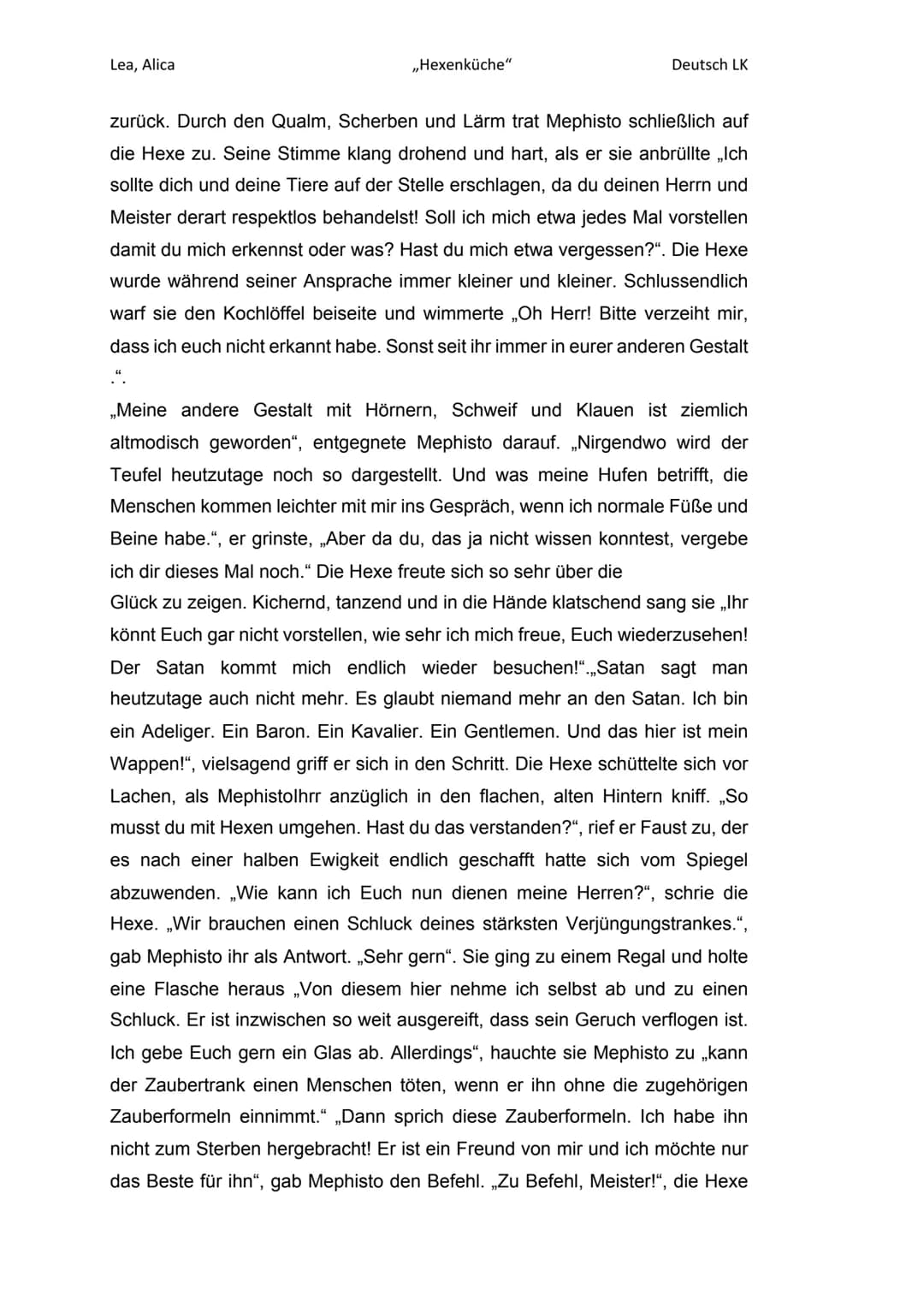 Lea, Alica
,,Hexenküche"
Hexenküche
Deutsch LK
Im Folgenden werden wir die Szenen ,,Hexenküche" aus Faust der Tragödie
erster Teil von Johan