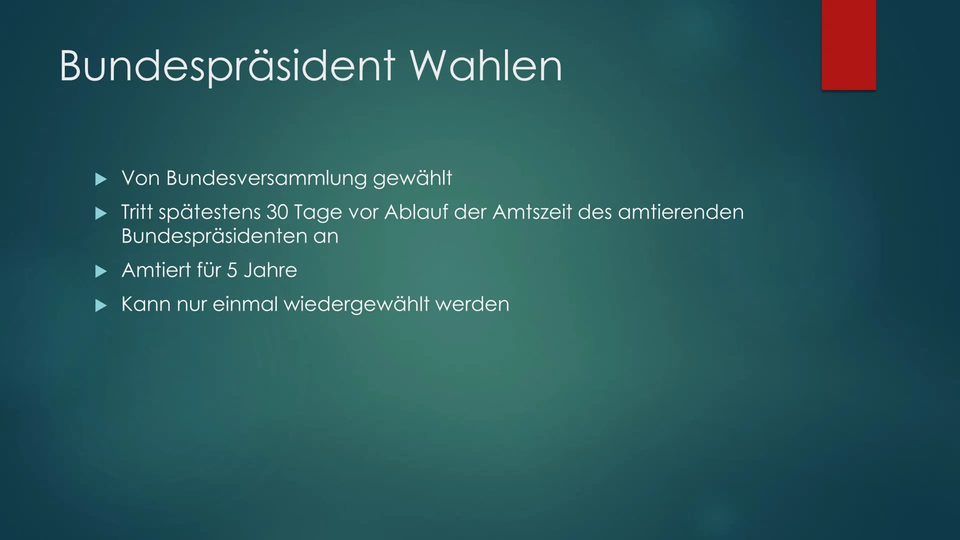 Der Bundespräsident
VON DEUTSCHLAND Bundespräsident Voraussetzungen
► Deutscher Staatsbürger/in
►Besitz des Wahlrechtes zum Bundestag
Mindes