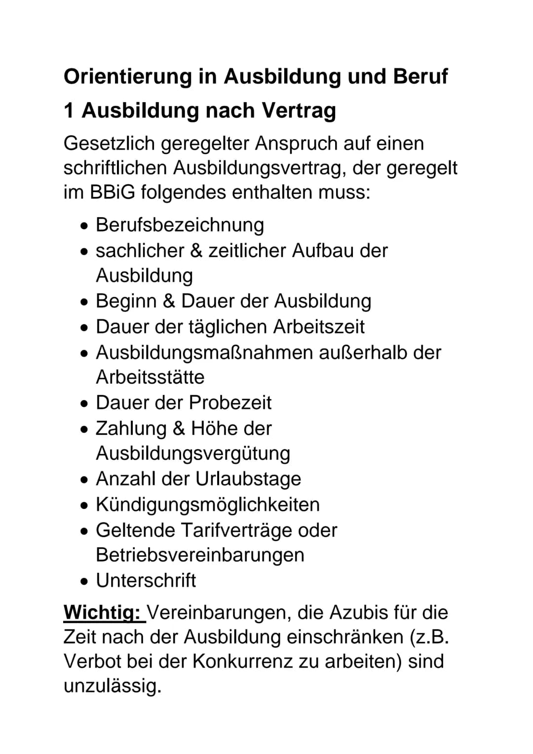 Orientierung in Ausbildung und Beruf
1 Ausbildung nach Vertrag
Gesetzlich geregelter Anspruch auf einen
schriftlichen Ausbildungsvertrag, de