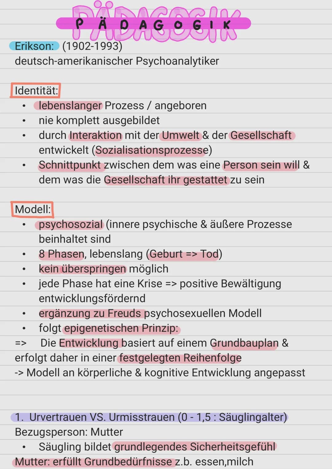 Identität:
Erikson: (1902-1993)
deutsch-amerikanischer Psychoanalytiker
●
Modell:
●
●
●
psychosozial (innere psychische & äußere Prozesse
be