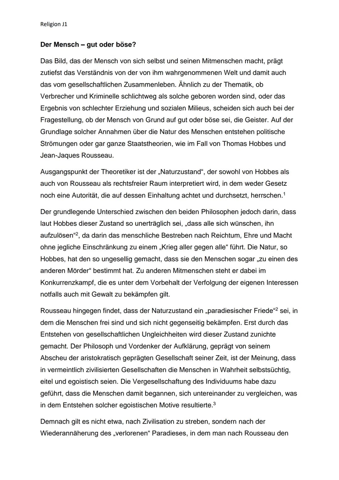 Religion J1
Der Mensch - gut oder böse?
Das Bild, das der Mensch von sich selbst und seinen Mitmenschen macht, prägt
zutiefst das Verständni