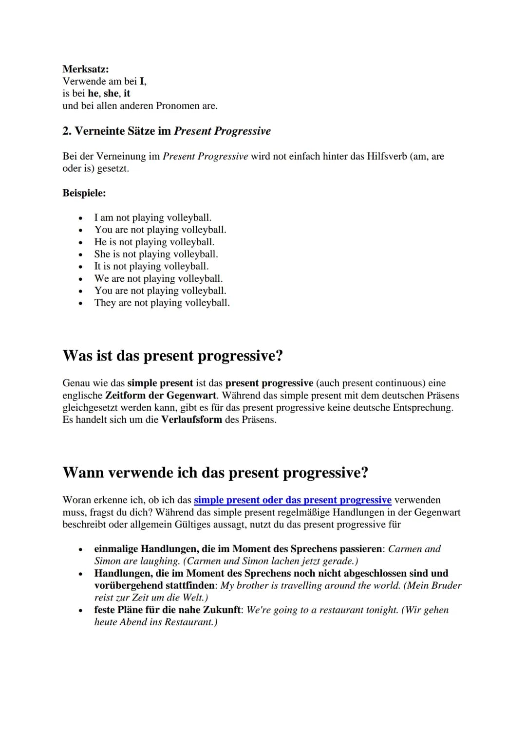 Wann wird Present Progressive verwendet?
Die Zeitform des Present Progressive kann für verschiedene Situationen verwendet werden.
1. Die Han
