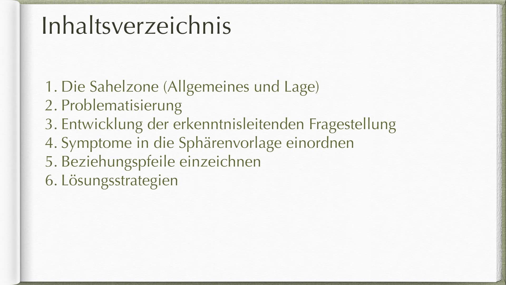 Das Sahel- Syndrom
Hannah Jelinski; EKGK HASK Inhaltsverzeichnis
1. Die Sahelzone (Allgemeines und Lage)
2. Problematisierung
3. Entwicklung