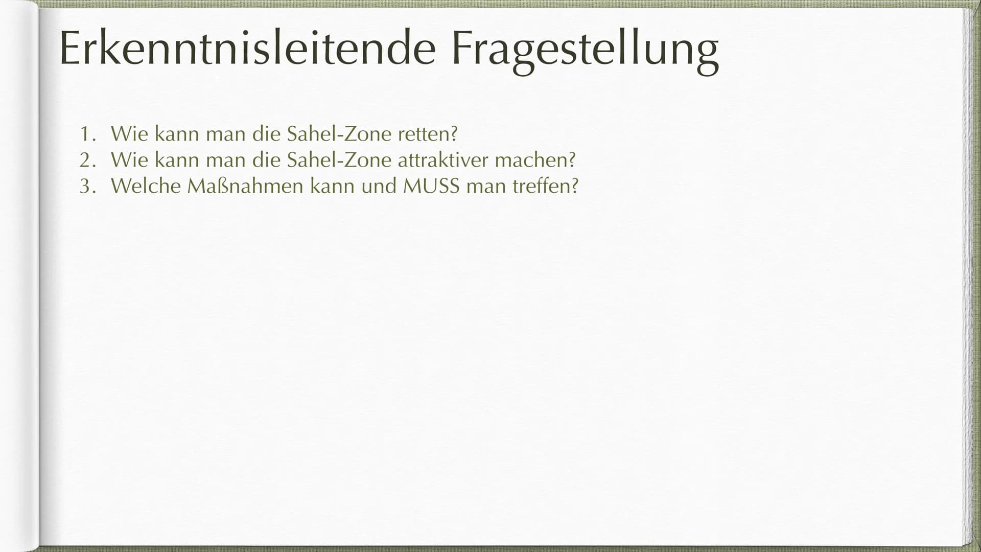 Das Sahel- Syndrom
Hannah Jelinski; EKGK HASK Inhaltsverzeichnis
1. Die Sahelzone (Allgemeines und Lage)
2. Problematisierung
3. Entwicklung