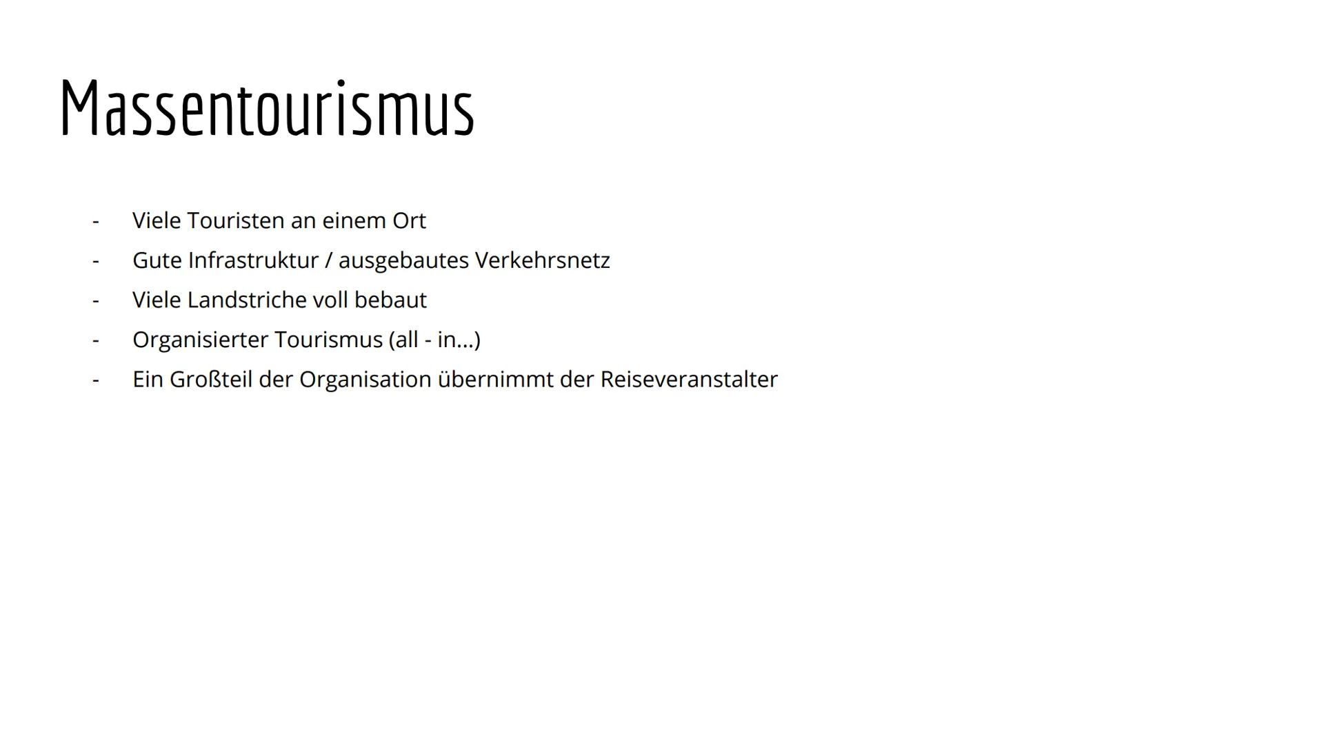 Tourismus
@david.biee und max.gruen02 on ig Inhalt
Grundlagen
Wachstumsmodell nach Butler
Massentourismus
Sanfter Tourismus
Raumbeispiel Gru