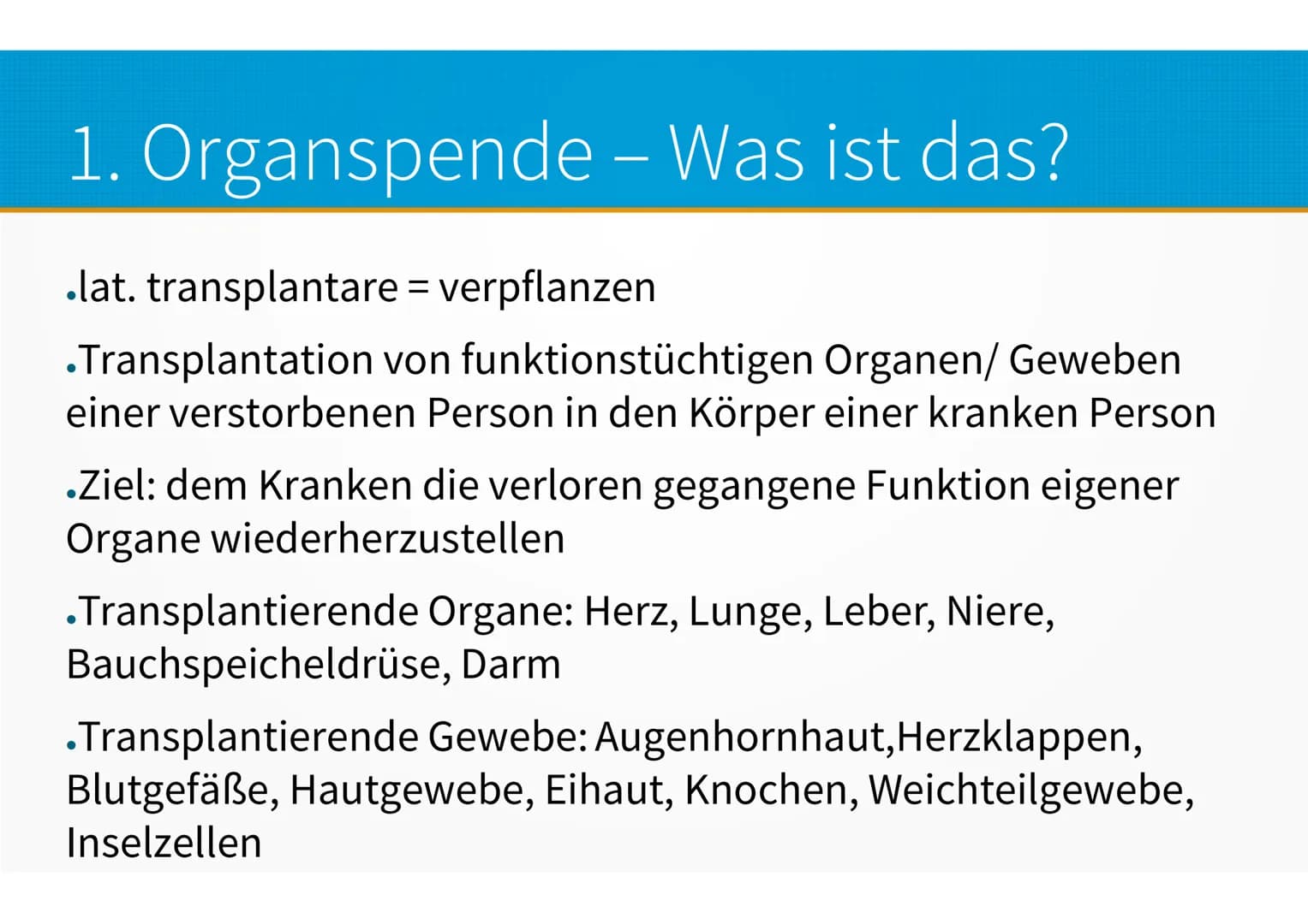 Die Organspende -
Sollte man als Christ Organspender se GFS Religion
Handout: Organspende -
Sollte man als Christ Organspender sein?
1. Orga