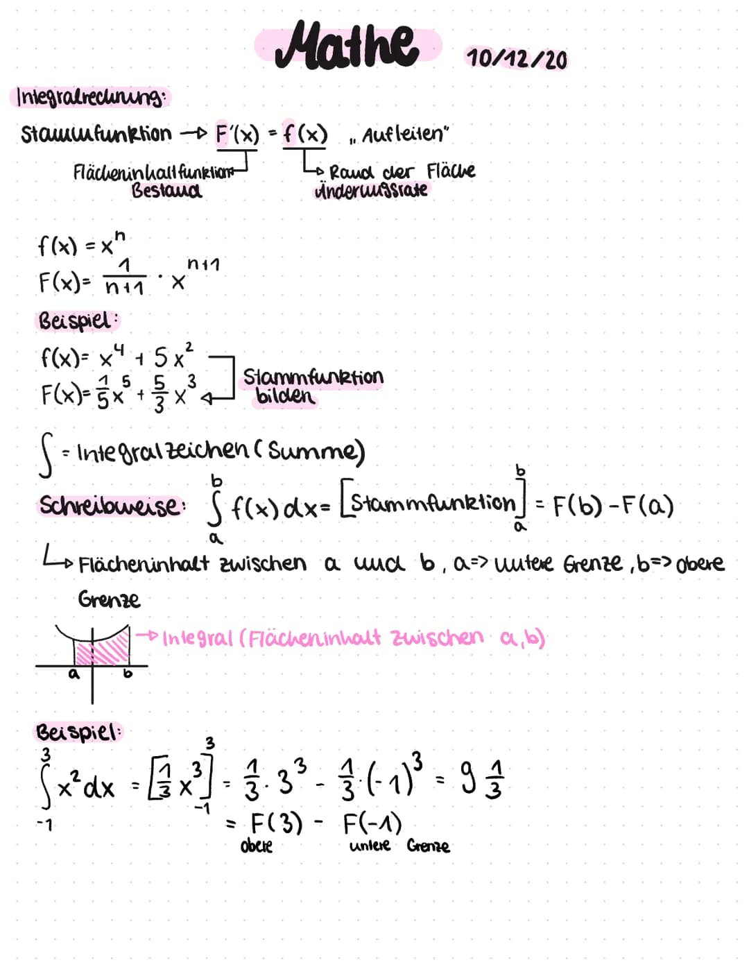 Integralreclining:
Stamfunktion → F'(x) = f(x) Aufleiten"
To
Flächeninhaltfunktions
Bestand
f(x) = x^
1
F(x) = n +₁
n11
X
Mathe
Beispiel:
f(
