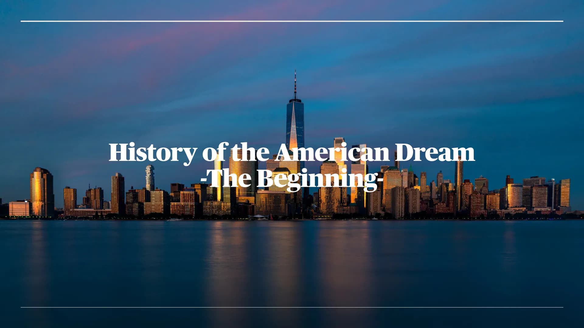 BEN, MARC, MAURICE, LOUIS
The American Dream
From Rags to Riches Table of Content
• Definition: What is the American Dream? / From Rags to R