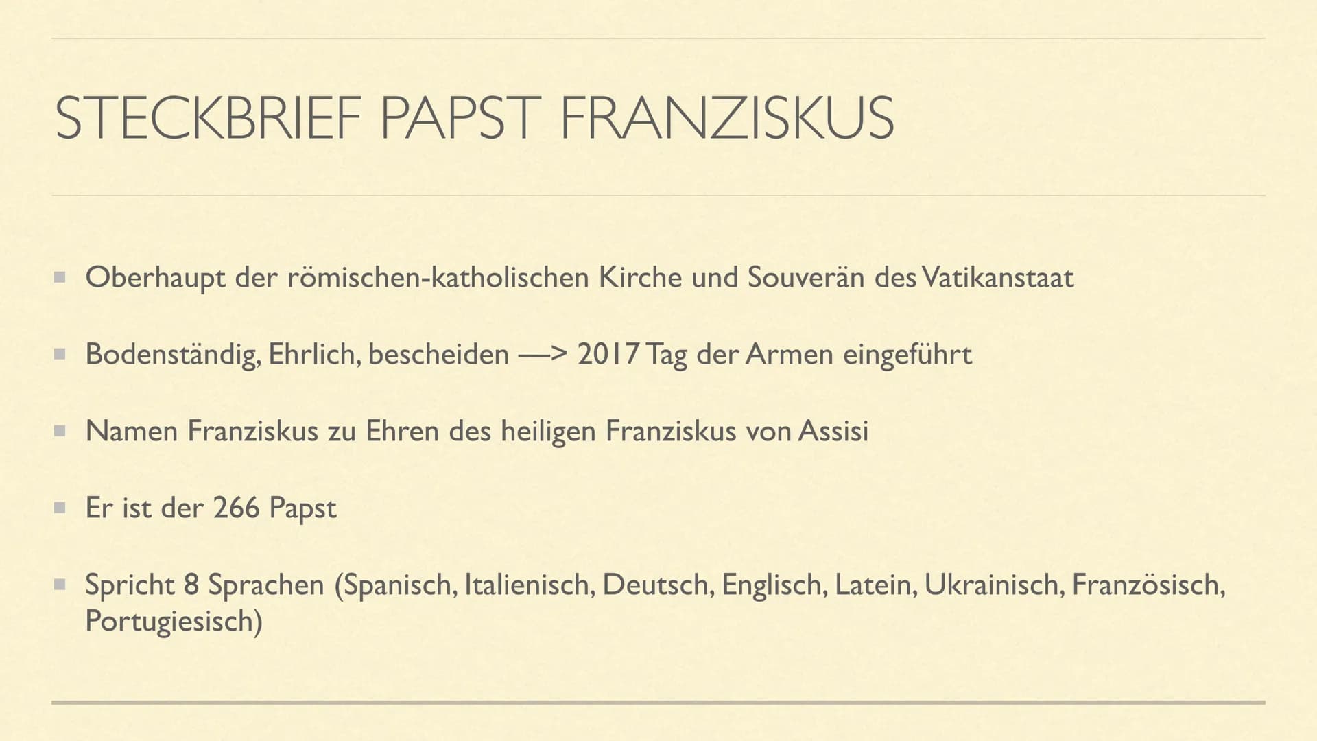 NII!!!
PEA
DER PAPST&DAS PAPSTTUM
Von Julian und Ole STECKBRIEF PAPST FRANZISKUS
■ Name: Jorge Mario Bergoglio
■ Alter: 84 am 17. Dezember 1