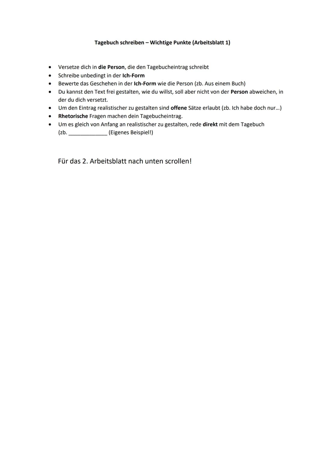 ●
●
●
●
Tagebuch schreiben - Wichtige Punkte
Versetze dich in die Person, die den Tagebucheintrag schreibt
Schreibe unbedingt in der Ich-For