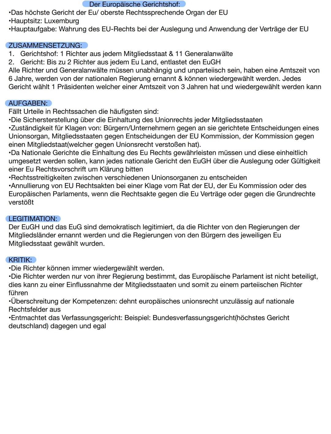 Der Europäische Gerichtshof:
•Das höchste Gericht der Eu/ oberste Rechtssprechende Organ der EU
•Hauptsitz: Luxemburg
•Hauptaufgabe: Wahrung