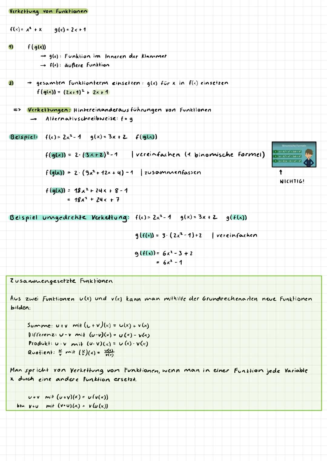 Verkettung von Funktionen
f(x) = x² + x 9(x) = 2x + 1
1)
2)
f(g(x))
-
gesamten Funktion term einsetzen: g(x) für x in f(x) einsetzen
f(g(x))