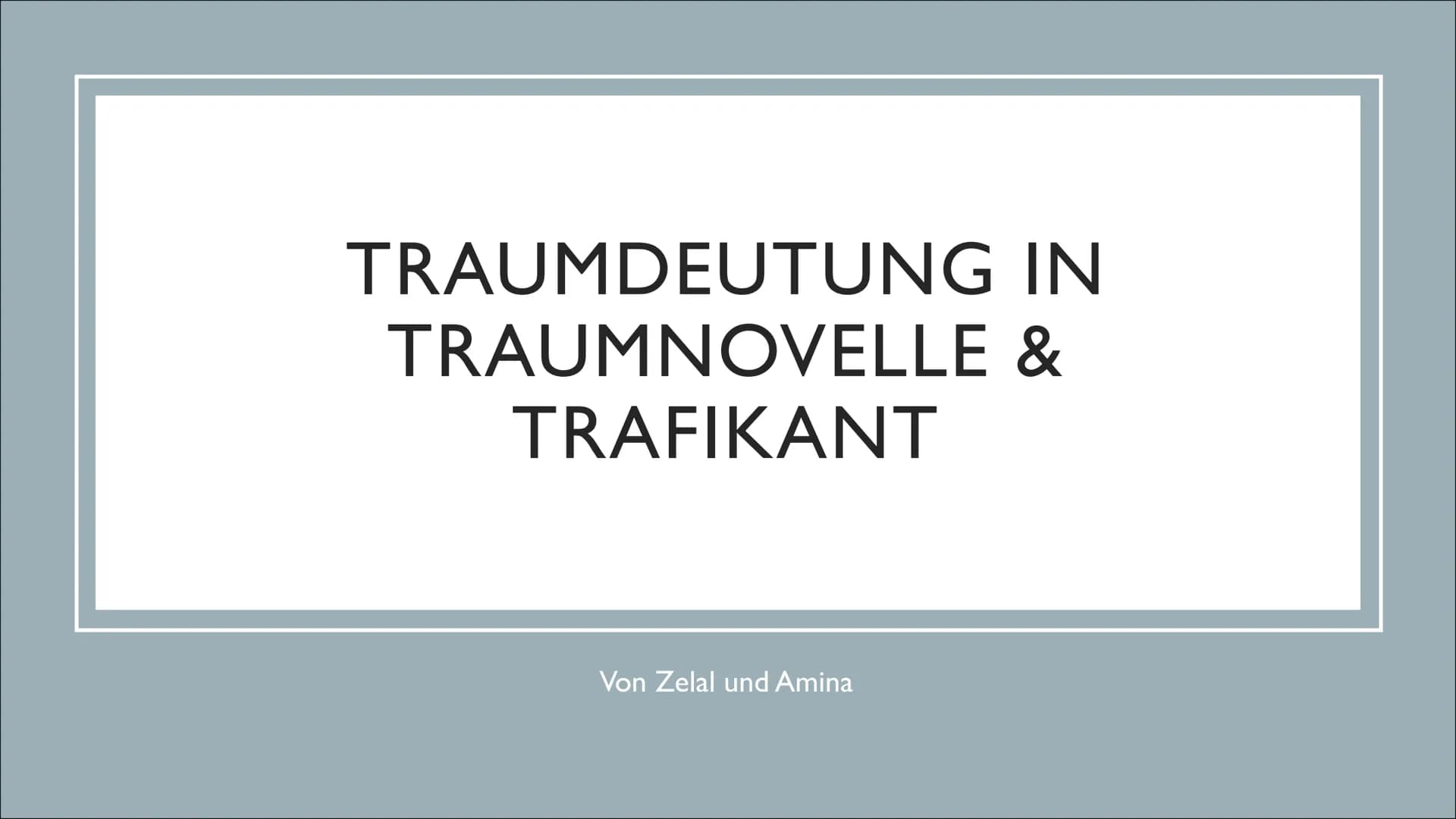 TRAUMDEUTUNG IN
TRAUMNOVELLE &
TRAFIKANT
Von Zelal und Amina Der Trafikant
Die Traumnovelle
INHALTSVERZEICHNIS
Instanzenmodell Sigmund Freud