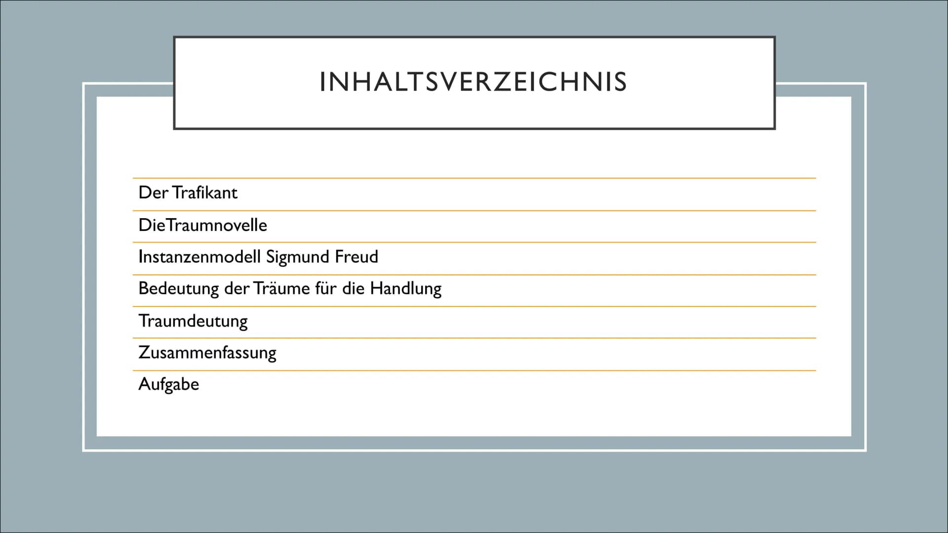 TRAUMDEUTUNG IN
TRAUMNOVELLE &
TRAFIKANT
Von Zelal und Amina Der Trafikant
Die Traumnovelle
INHALTSVERZEICHNIS
Instanzenmodell Sigmund Freud