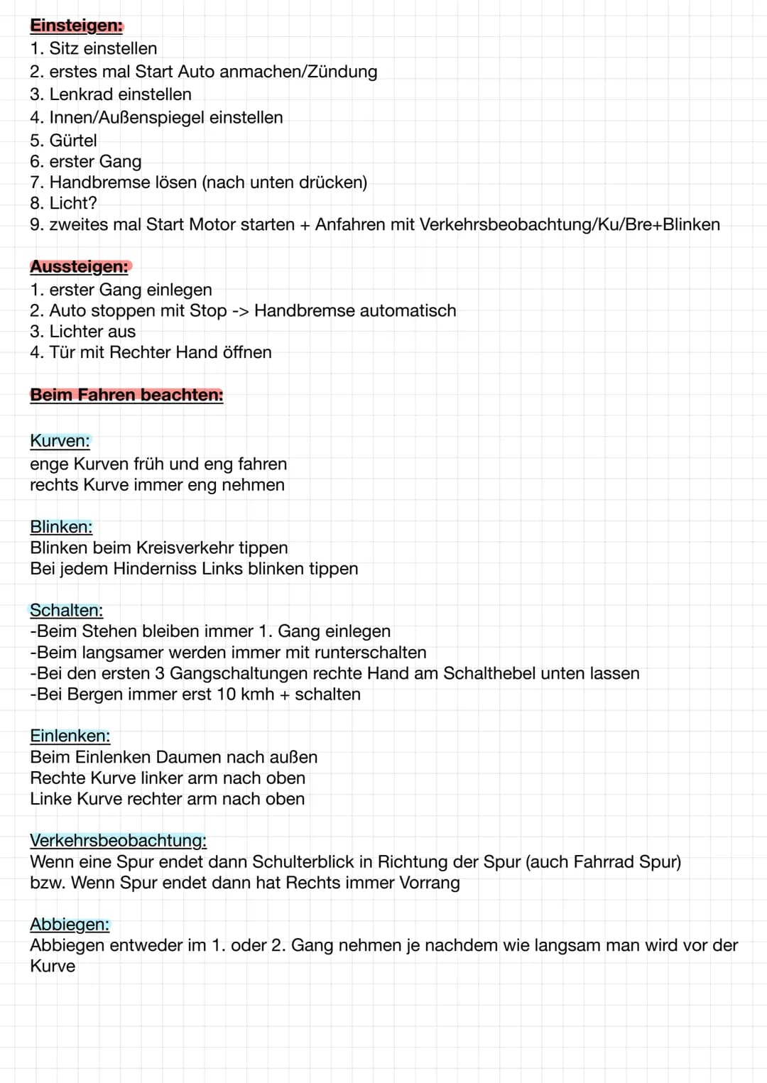 Einsteigen:
1. Sitz einstellen
2. erstes mal Start Auto anmachen/Zündung
3. Lenkrad einstellen
4. Innen/Außenspiegel einstellen
5. Gürtel
6.