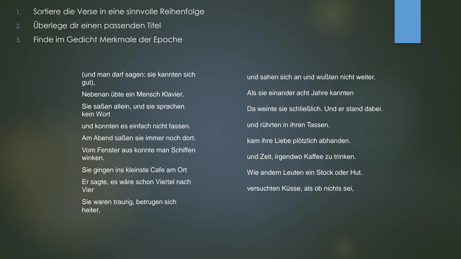 NEUE SACHLICHKEIT
Literatur von 1918-1933 Inhalt
‣ Geschichtlicher Hintergrund
▸ Merkmale
Themen
Vertreter
Gedicht/Aufgaben
Kahoot
▸ Zusamme