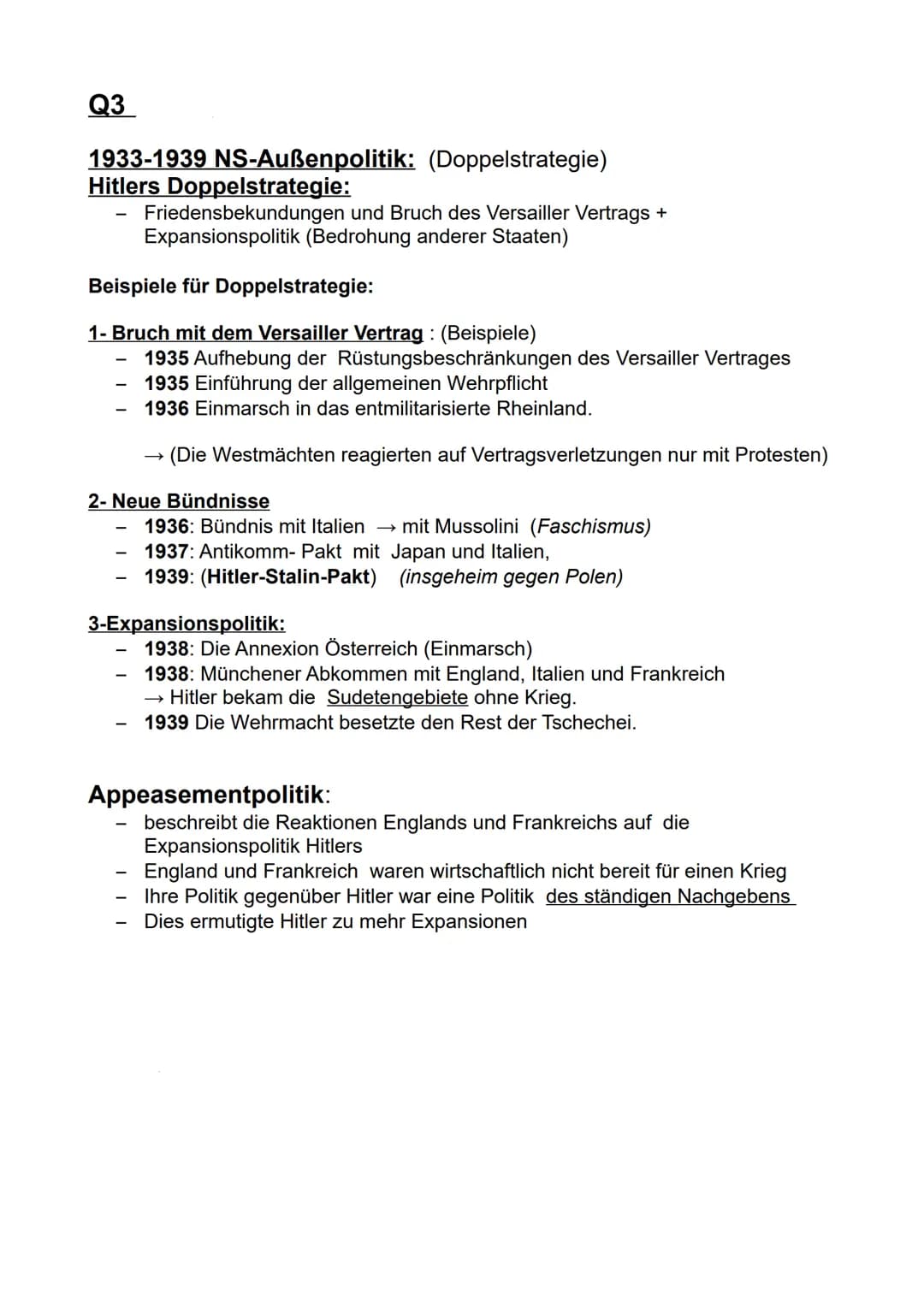 Q3
1933-1939 NS-Außenpolitik: (Doppelstrategie)
Hitlers Doppelstrategie:
Beispiele für Doppelstrategie:
1- Bruch mit dem Versailler Vertrag 