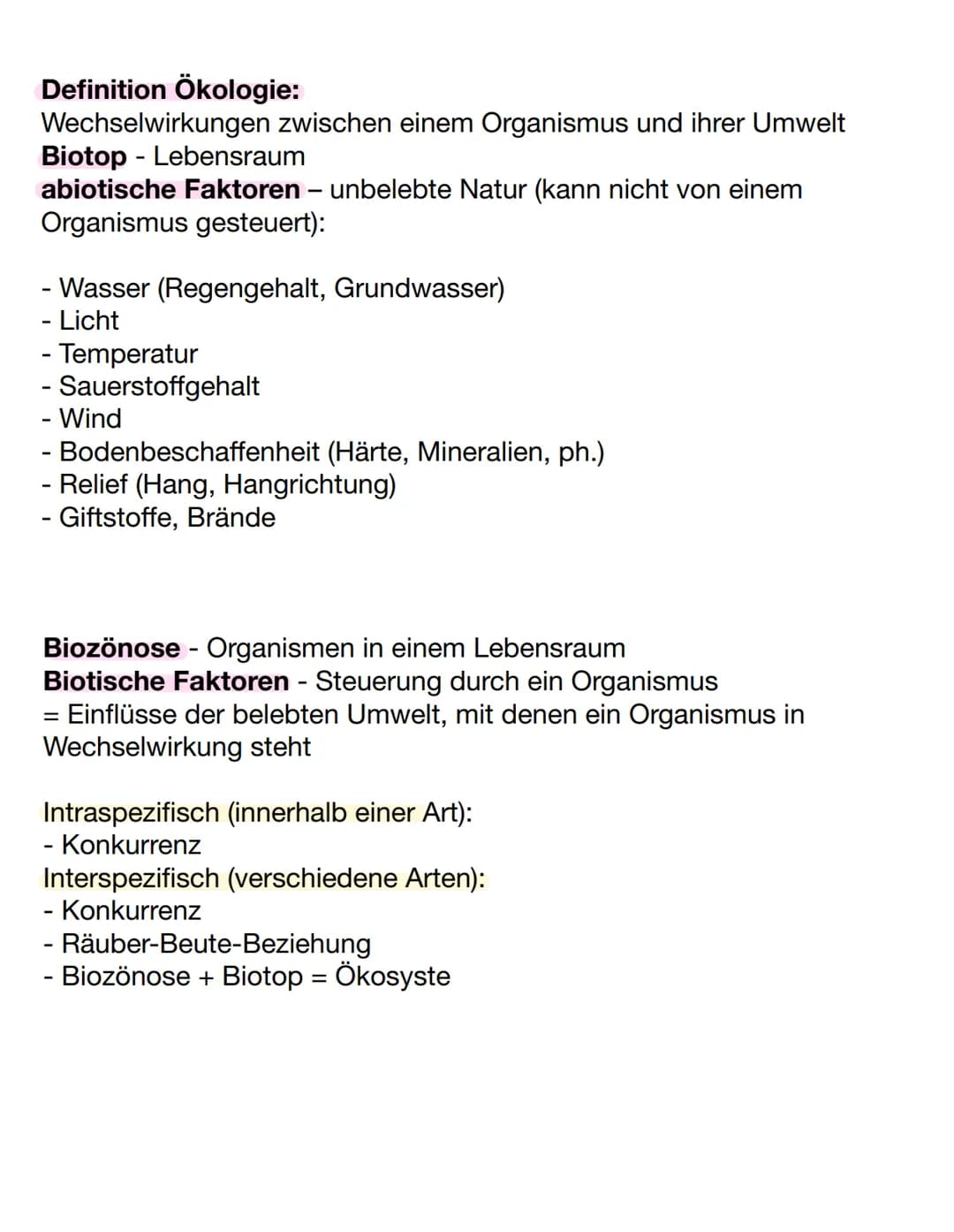 Definition Ökologie:
Wechselwirkungen zwischen einem Organismus und ihrer Umwelt
Biotop - Lebensraum
abiotische Faktoren - unbelebte Natur (