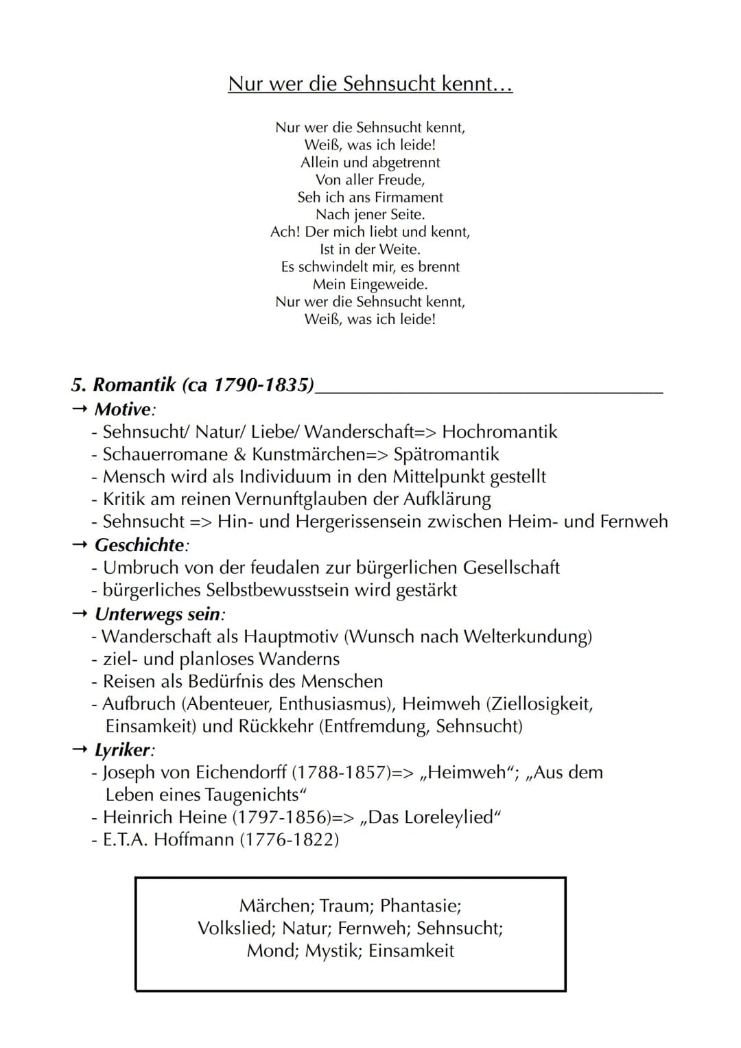 Motive
Lyrik: ,,Unterwegs sein"
Sehnsucht, Heimweh, Fernweh
Unterwegs sein als Entwicklungsprozess
"Sehnsuchtsland": Italien
Unterwegs sein 