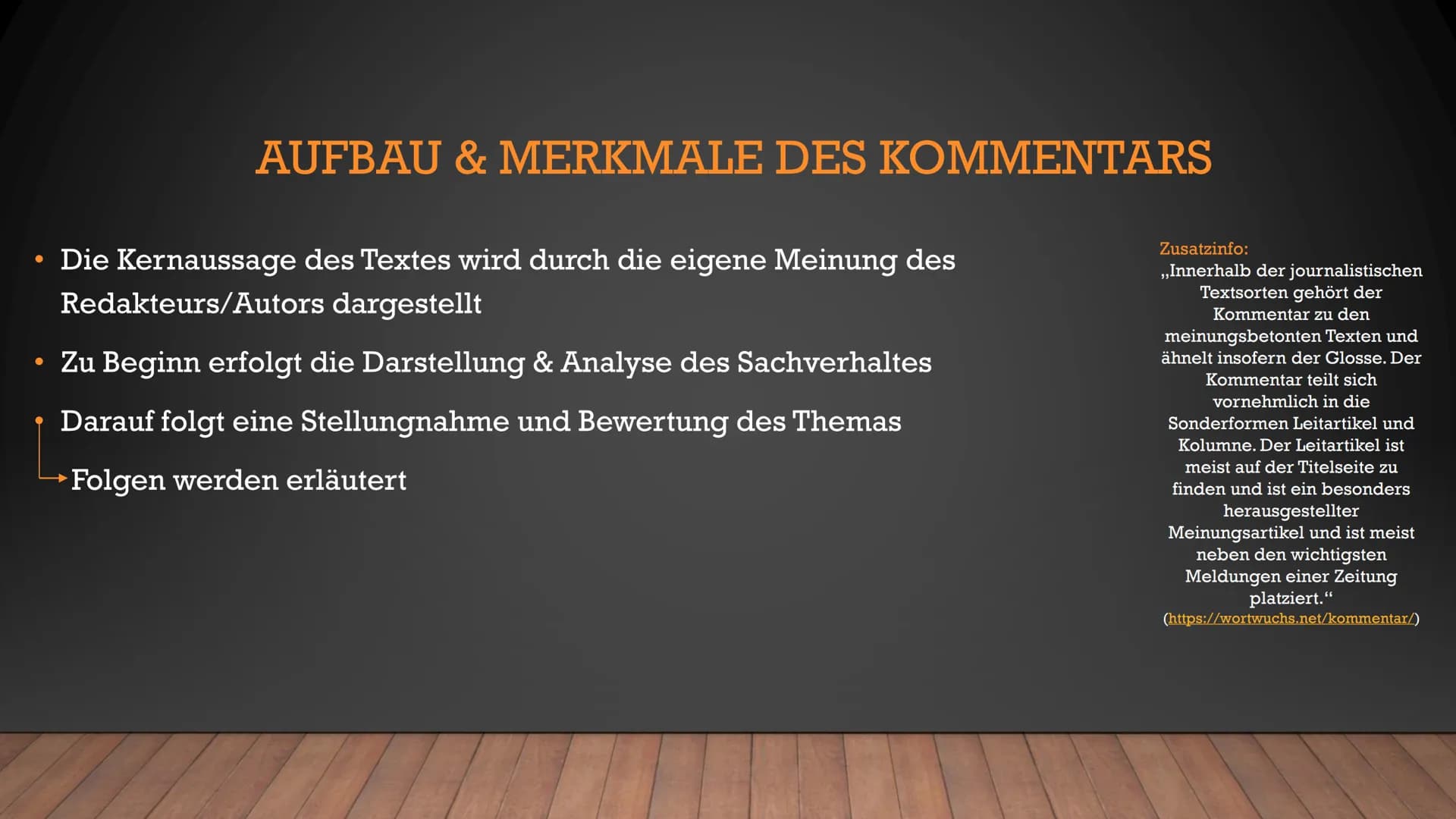 KOMMENTAR
ABITURAUFGABE III B ●
Allgemeines zum Kommentar
Formen eines Kommentars
●
Aufbau & Merkmale und Inhalt des Kommentars
Merkmale
Inh