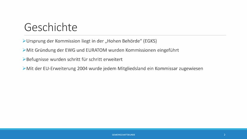 Europäische
Kommission
Europäische
Kommission
GESCHICHTE/SITZ/ZUSAMMENSETZUNG/ERNENNUNG/FUNKTION
GEMEINSCHAFTSKUNDE
1 Geschichte
➤Ursprung d