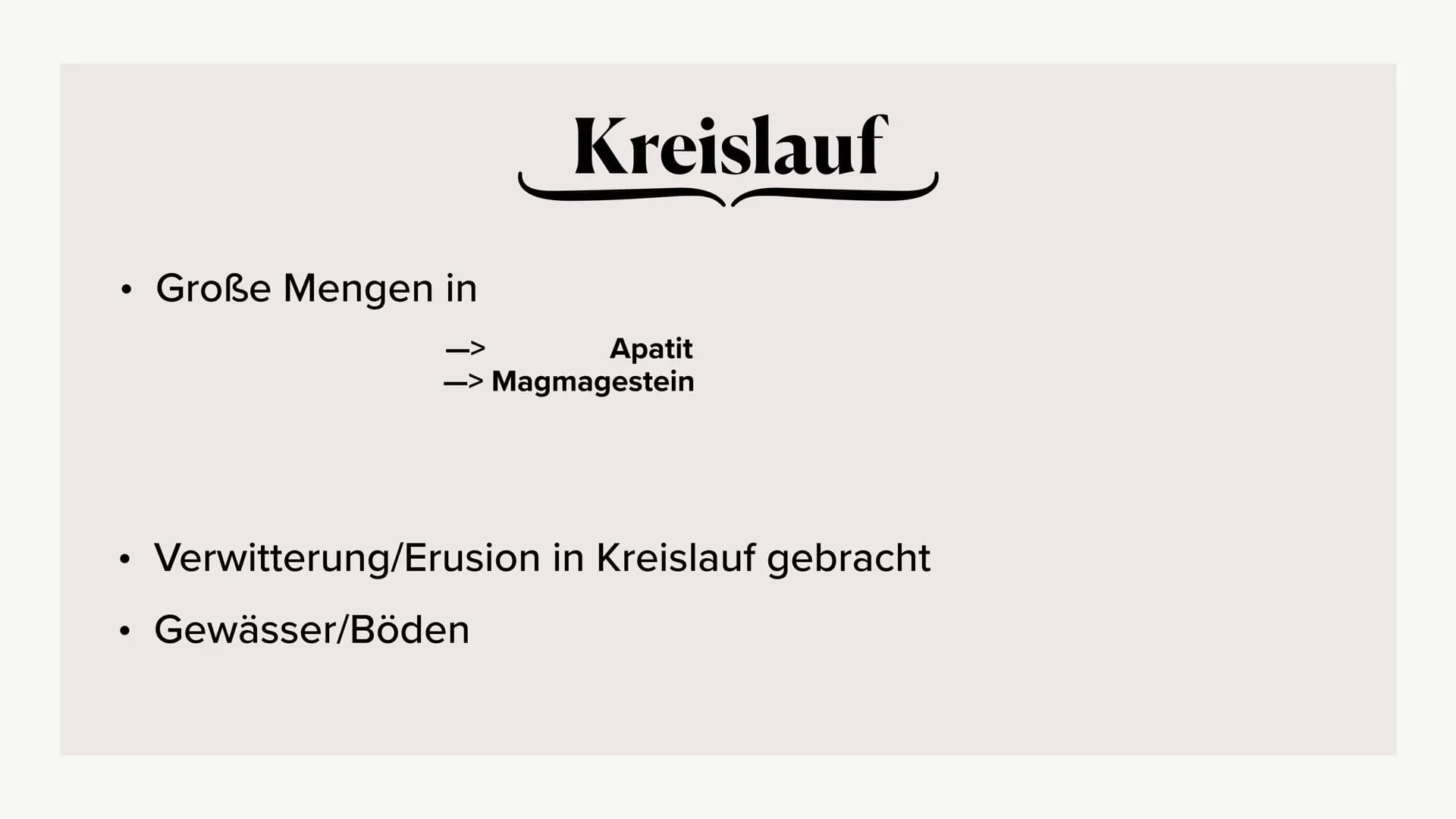 Phosphorkreislauf
es
Marlene, Antonia, Hannah Gliederung
omo
- Kreislauf
- äußere Einflüsse
- Folgen ●
●
●
Große Mengen in
Kreislauf
Apatit
