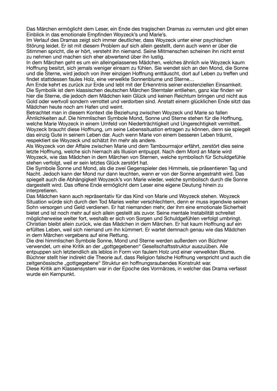 Das Märchen ermöglicht dem Leser, ein Ende des tragischen Dramas zu vermuten und gibt einen
Einblick in das emotionale Empfinden Woyzeck's u