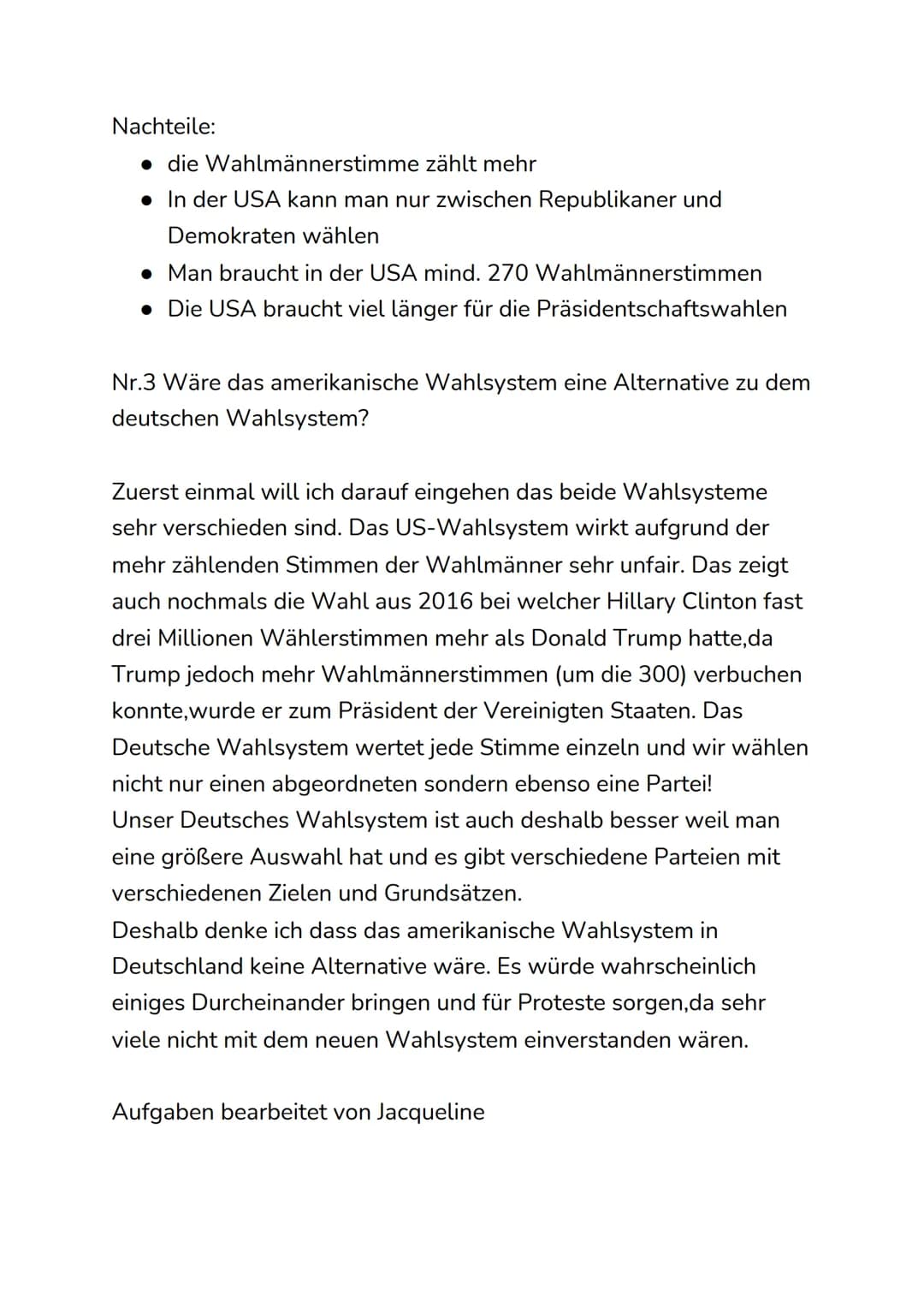 Deutsches Wahlsystem vs. Amerikanisches
Wahlsystem
Nr.1 Vergleiche das Deutsche und das Amerikanische Wahlsystem
miteinander! (Stichpunkte r