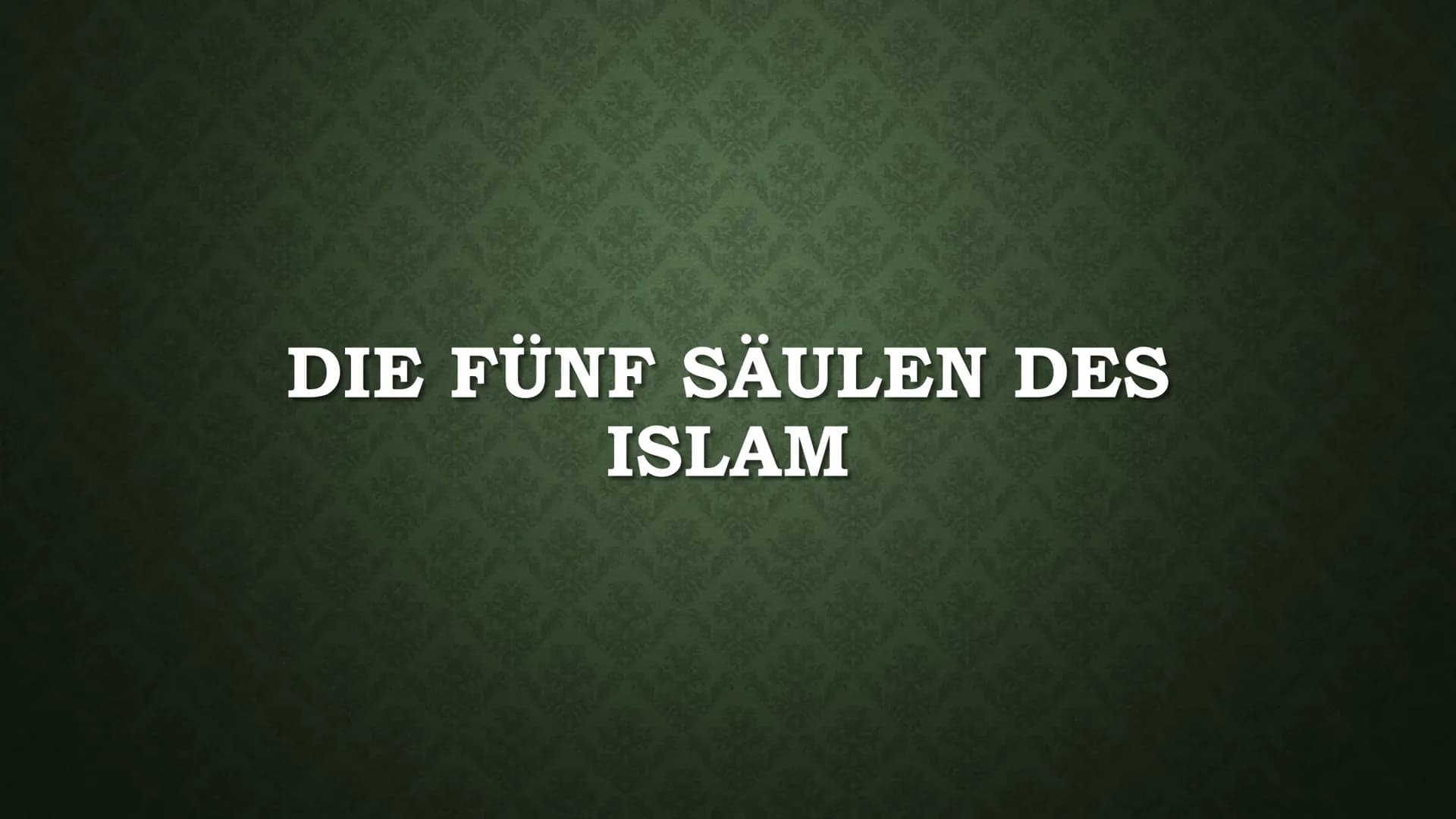 DIE FÜNF SÄULEN DES
ISLAM GLIEDERUNG
●
1 Säule: Das Glaubensbekenntnis
●
• 2 Säule: Das Gebet
• 3 Säule: Almosen(Gabe)
●
4 Säule: Fasten im 