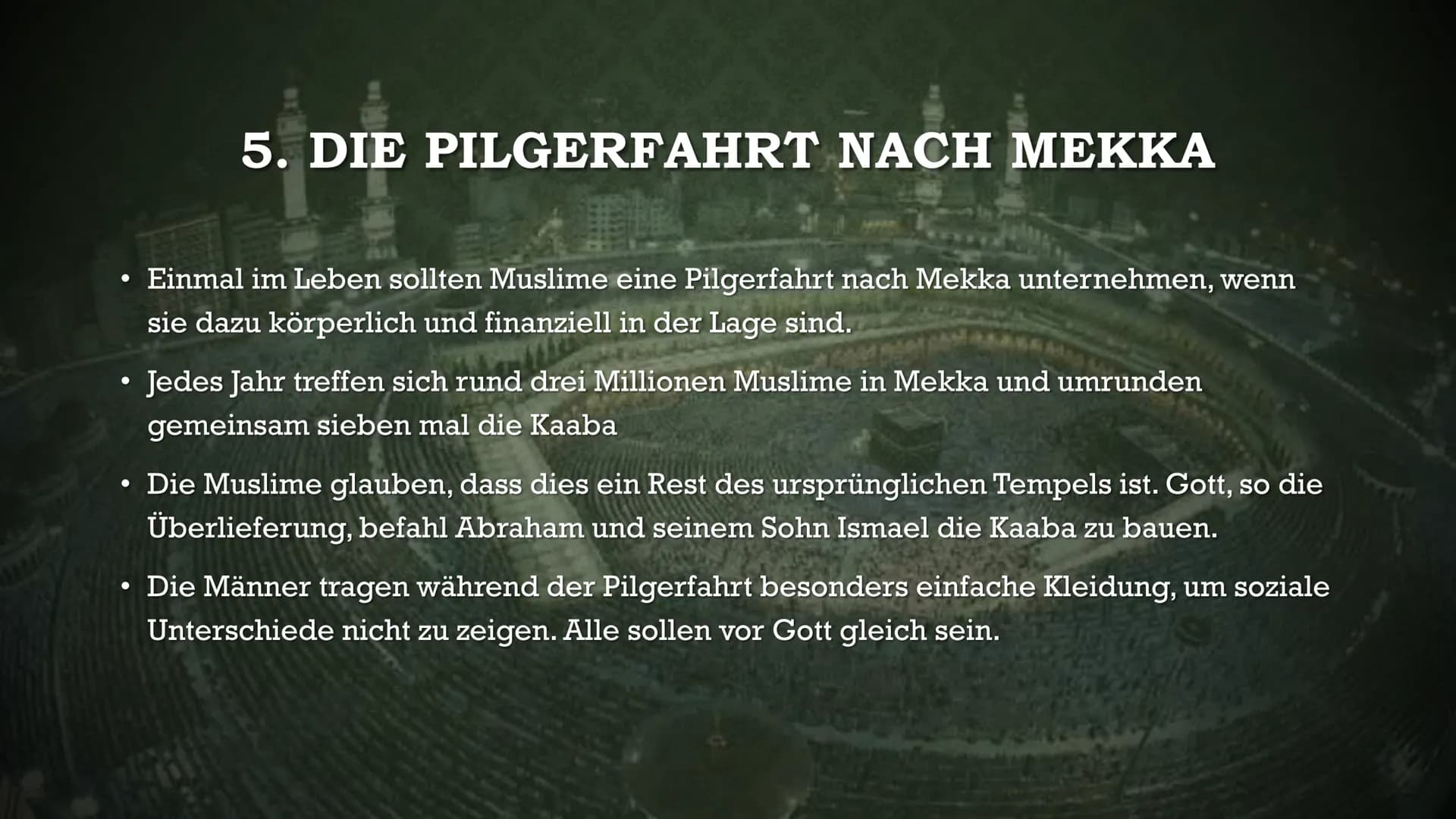 DIE FÜNF SÄULEN DES
ISLAM GLIEDERUNG
●
1 Säule: Das Glaubensbekenntnis
●
• 2 Säule: Das Gebet
• 3 Säule: Almosen(Gabe)
●
4 Säule: Fasten im 