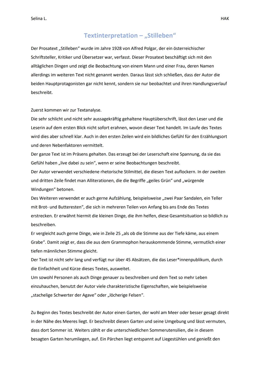 Selina L.

HAK

Textinterpretation - „Stilleben"

Der Prosatext,,Stilleben" wurde im Jahre 1928 von Alfred Polgar, der ein österreichischer
