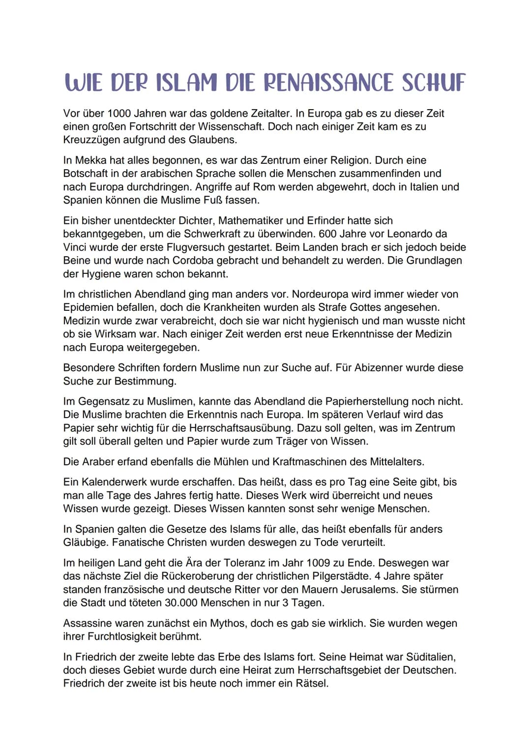 WIE DER ISLAM DIE RENAISSANCE SCHUF
Vor über 1000 Jahren war das goldene Zeitalter. In Europa gab es zu dieser Zeit
einen großen Fortschritt