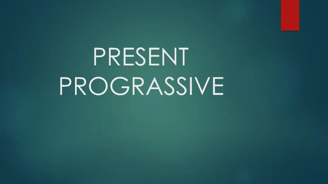  Present Progressive