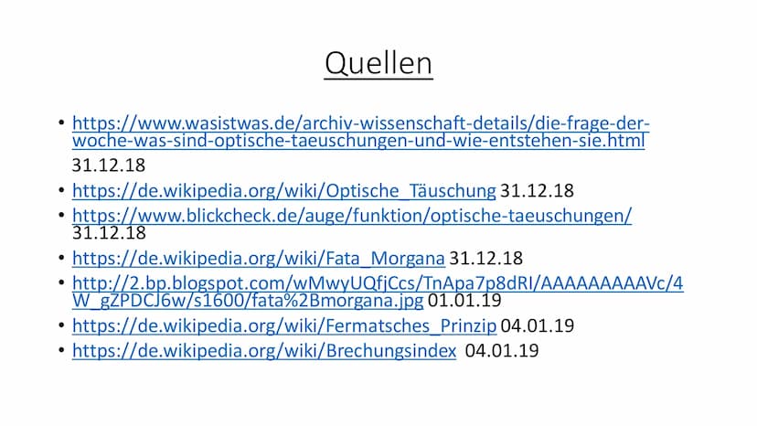 (O)
Optische Täuschung • Was ist eine optische Täuschung
Was gibt es für Arten
●
• Wie entstehen optische Täuschungen
Fata Morgana
●
Glieder