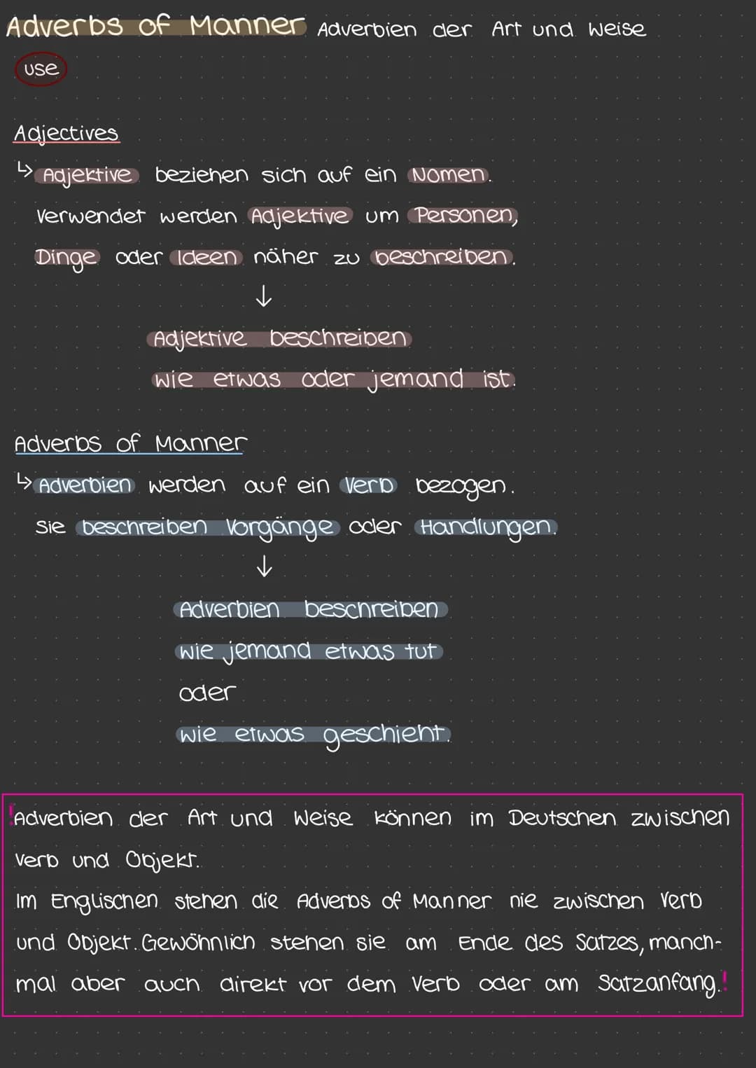 Adverbs of Manner Adverbien der Art und Weise
use
Adjectives
Adjektive beziehen sich auf ein Nomen.
verwendet werden Adjektive um Personen,
