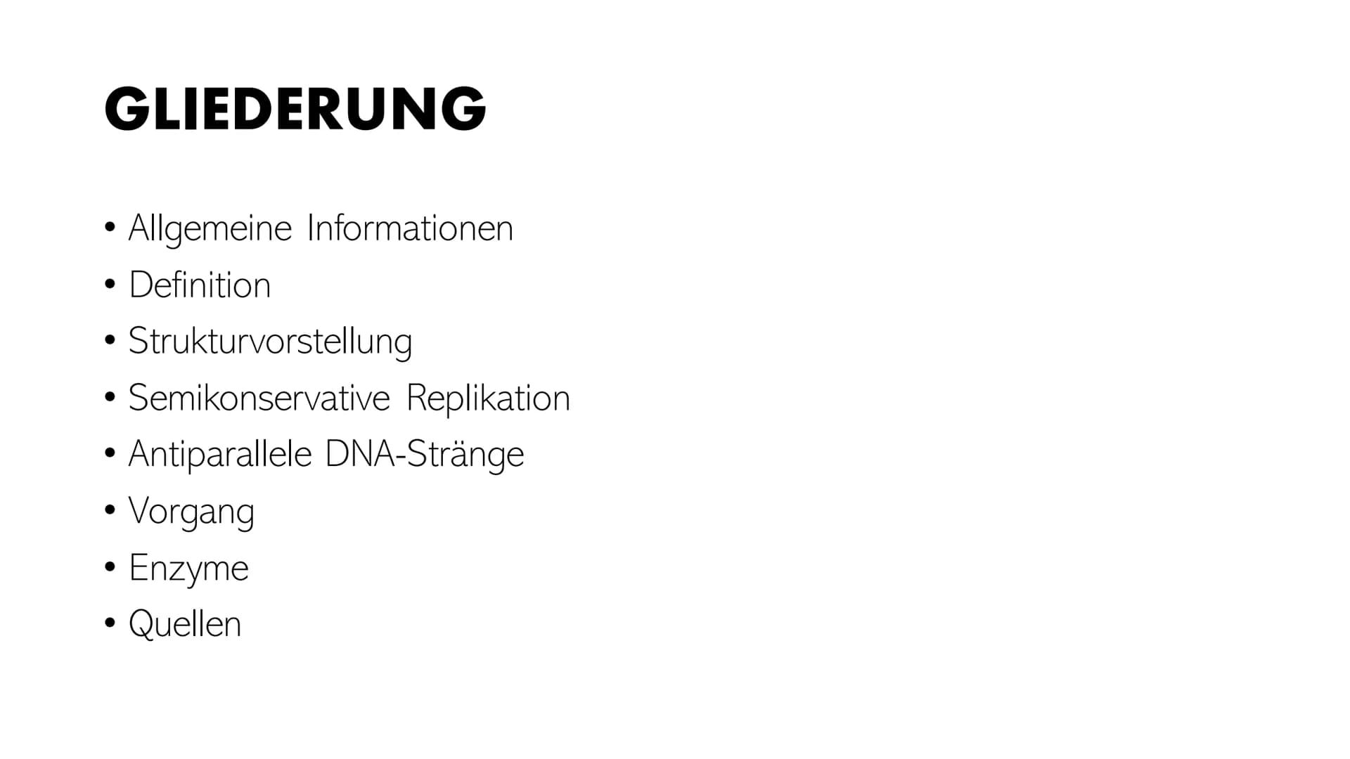 DNA-REPLIKATION
Johann, Alina, Vincent, Santino GLIEDERUNG
●
●
●
●
Allgemeine Informationen
Definition
Antiparallele DNA-Stränge
• Vorgang
E
