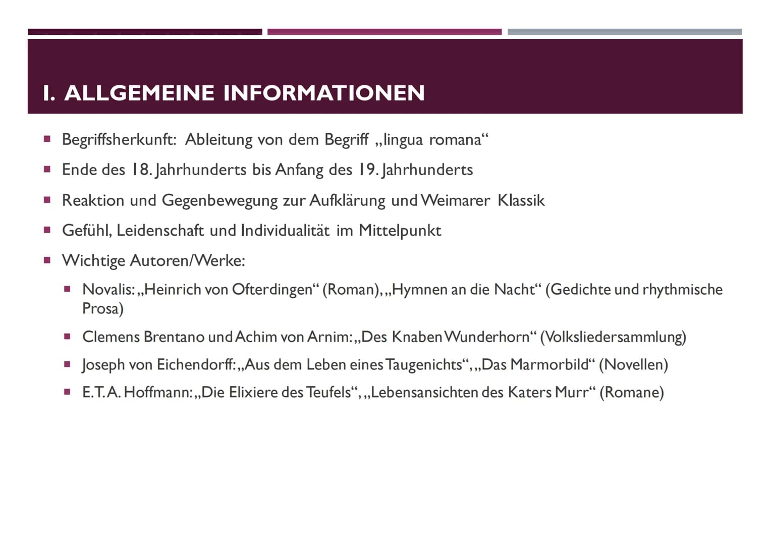 DIE ROMANTIK
(CA. 1795-1835) GLIEDERUNG
Kreidefelsen auf Rügen (1818)
I. Allgemeine Informationen
2.
Zeit & Einteilung
1. Frühromantik
2. Ho