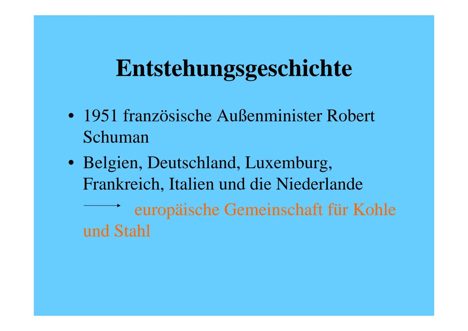 Die europäische Union Inhalt
Gründung und Entwicklung der EU
• Die Mitgliedsstaaten der EU
• Die sechs Organe der EU
• Die Einführung des Eu